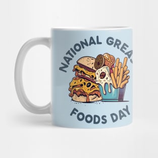 National Greasy Foods Day – October 25 Mug